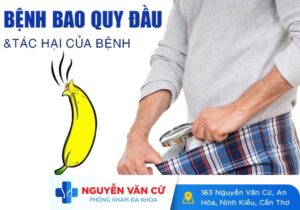 Bệnh Bao Quy Đầu Và Các Tác Hại Của Bệnh Bao Quy Đầu Ở Nam Giới