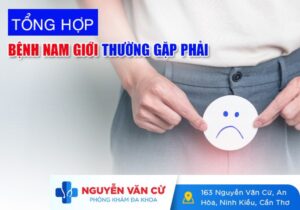 Tổng Hợp Những Bệnh Nam Giới Thường Gặp Phải