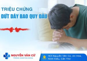 Triệu Chứng Đứt Dây Hãm Bao Quy Đầu