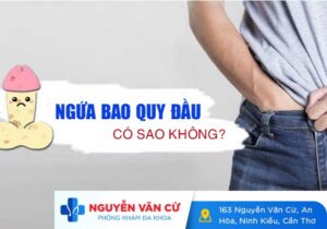 Ngứa Bao Quy Đầu Có Nguy Hiểm Không?