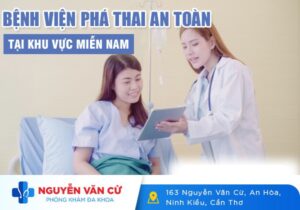 Bệnh Viện Phá Thai An Toàn Tại Khu Vực Miền Nam