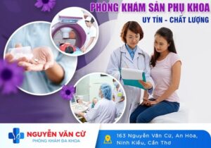Địa Chỉ Phá Thai Uy Tín Chất Lượng Ở Cần Thơ