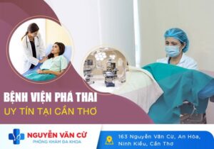 Bệnh Viện Phá Thai Uy Tín Tại Cần Thơ