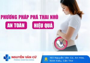Phương Pháp Phá Thai Nhỏ An Toàn, Không Đau, Hiệu Quả