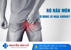 Bệnh Rò Hậu Môn Có Nguy Hiểm Không? Điều Trị Rò Hậu Môn Như Thế Nào?
