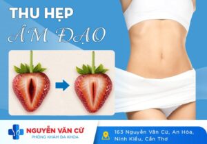 Có Nên Thu Hẹp Âm Đạo Không? Địa Chỉ Thu Hẹp Âm Đạo Uy Tín