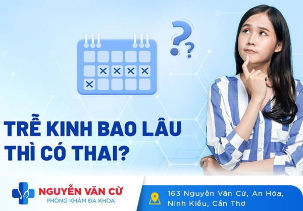 Trễ Kinh Chậm Kinh Bao Lâu Có Thai? Dấu Hiệu Nhận Biết Mang Thai Sớm