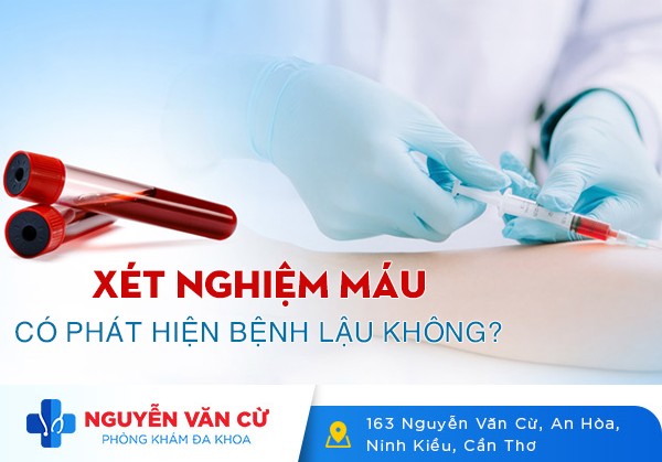 Xét Nghiệm Máu Có Phát Hiện Bệnh Lậu Không?