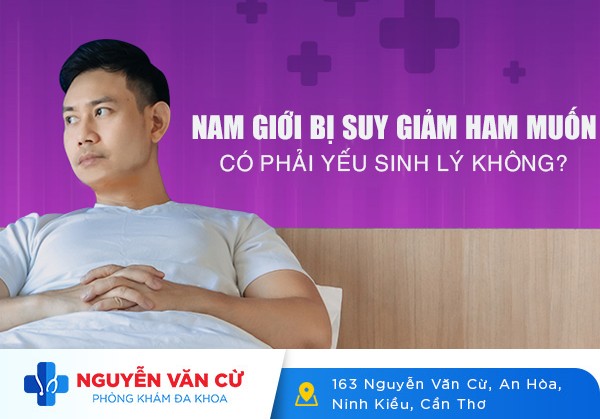 Nam Giới Bị Suy Giảm Ham Muốn Có Phải Yếu Sinh Lý Không?